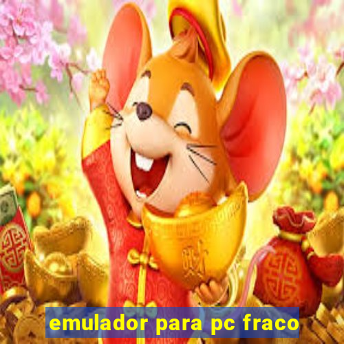 emulador para pc fraco